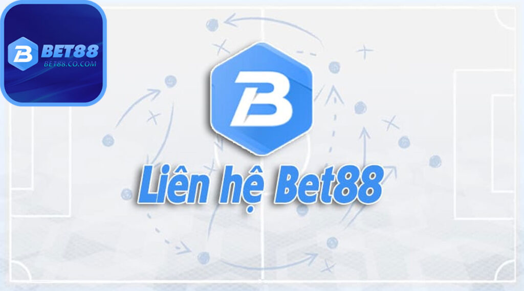 Liên Hệ Với Nhà Cái Bet88