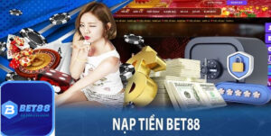 Nạp Tiền Bet88